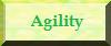 Agility